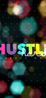 Colorful "Hustle Hard" text on dark wallpaper.